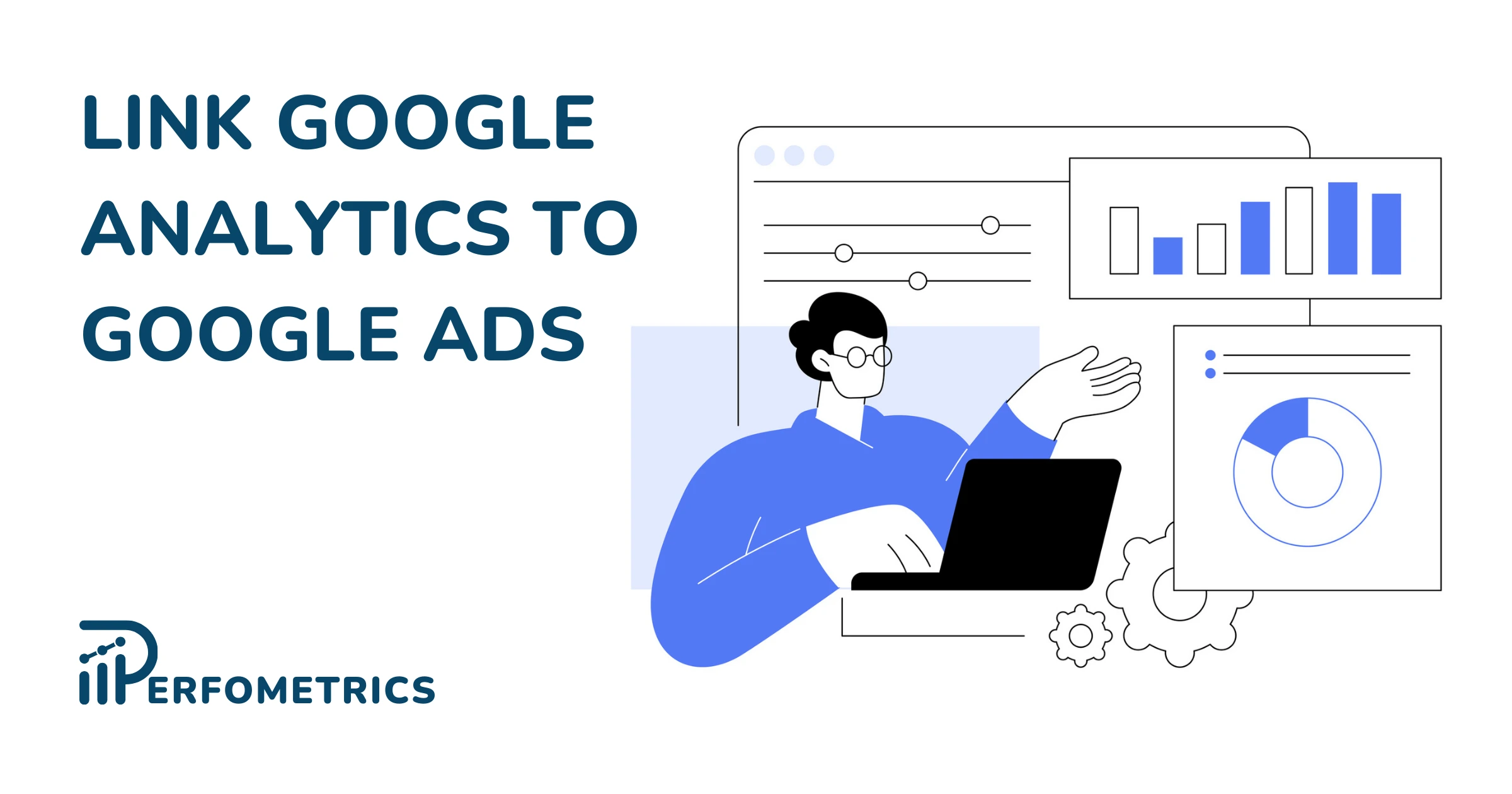 How To Link Google Analytics To Google Ads
