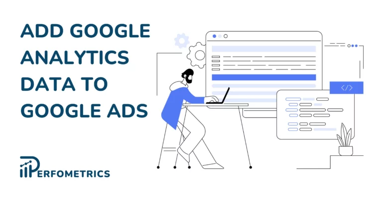 How to Add Google Analytics Data to Google Ads