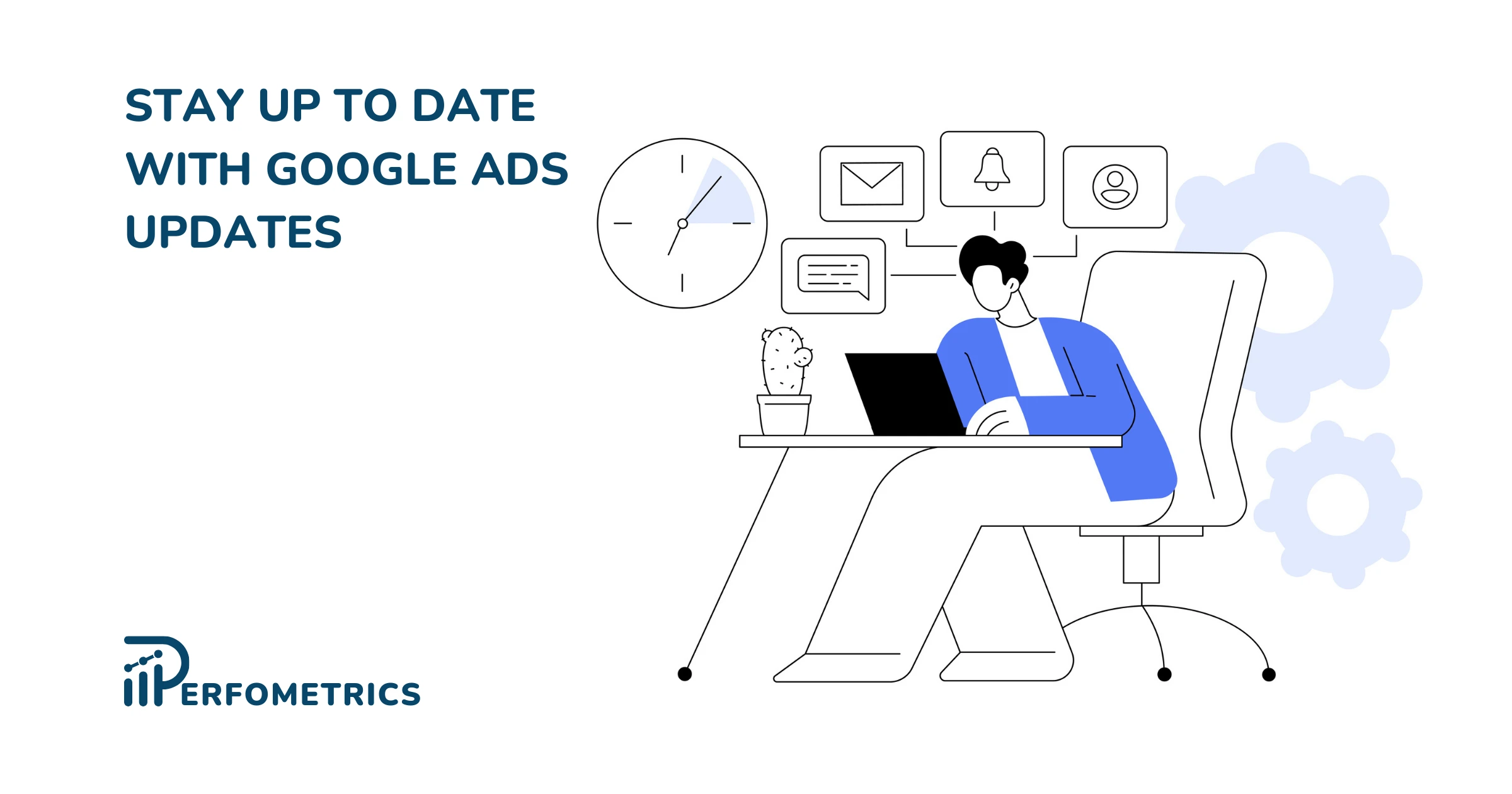 Stay Up To Date with Google Ads Updates