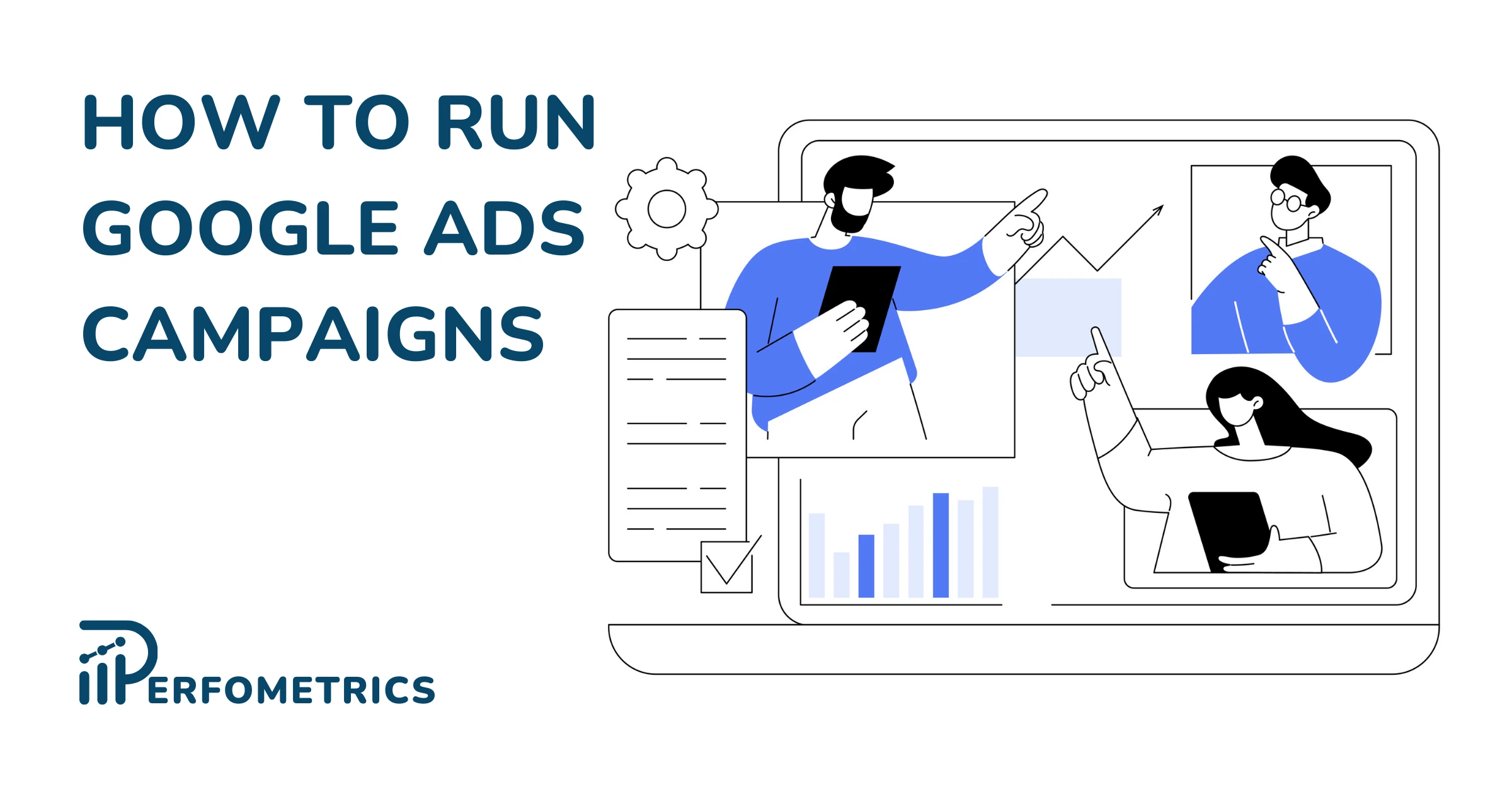 How to Run Google Ads Campaigns